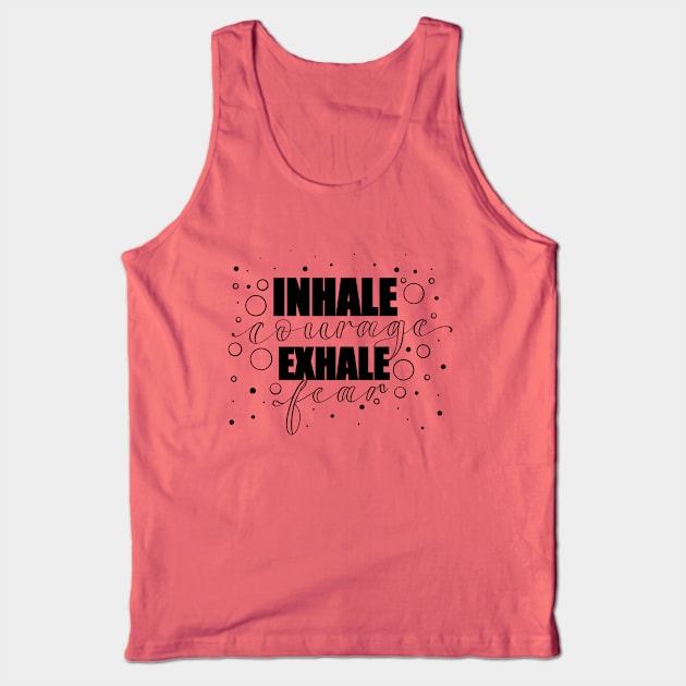 Inhale Exhale Tank Top by Twitcher Writes